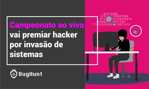 Campeonato ao vivo vai premiar hackers por invasão de sistemas